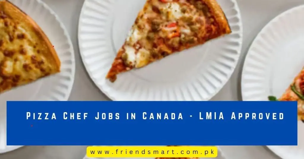 Pizza Chef Jobs in Canada - LMIA Approved