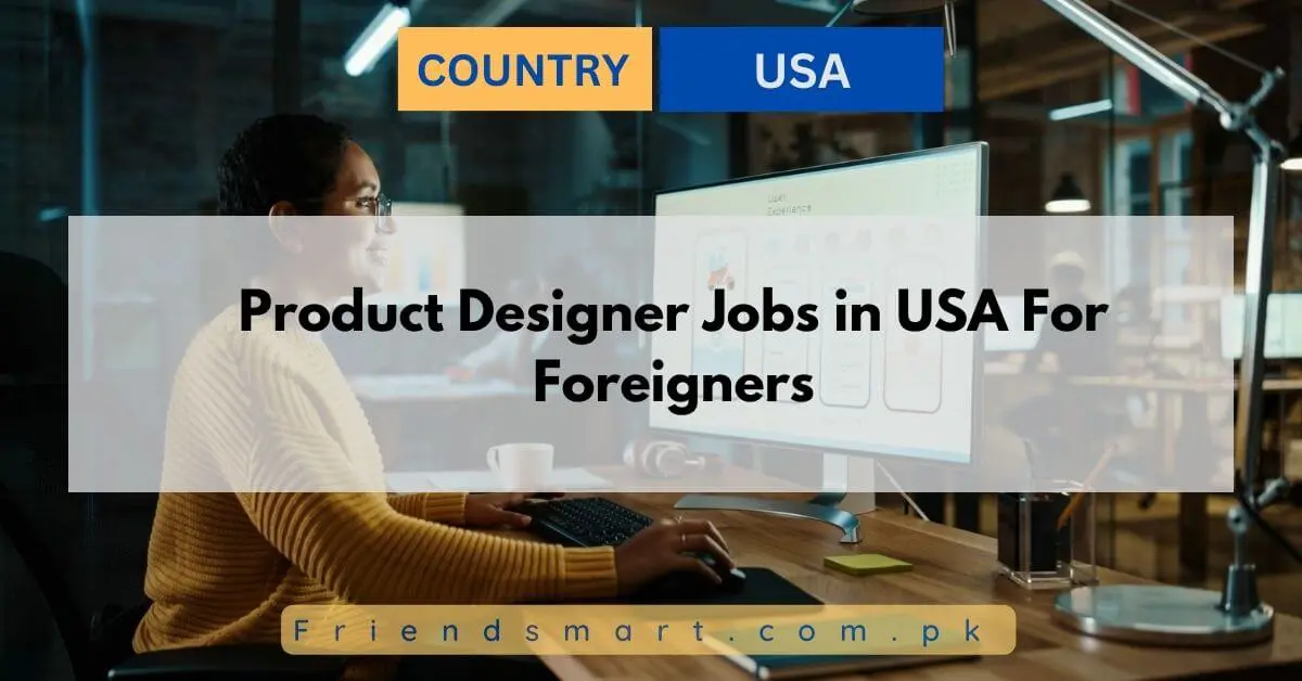 Product Designer Jobs in USA For Foreigners