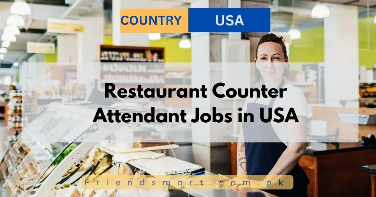 Restaurant Counter Attendant Jobs in USA
