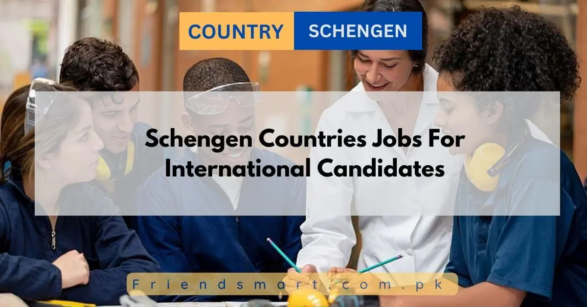 Schengen Countries Jobs For International Candidates