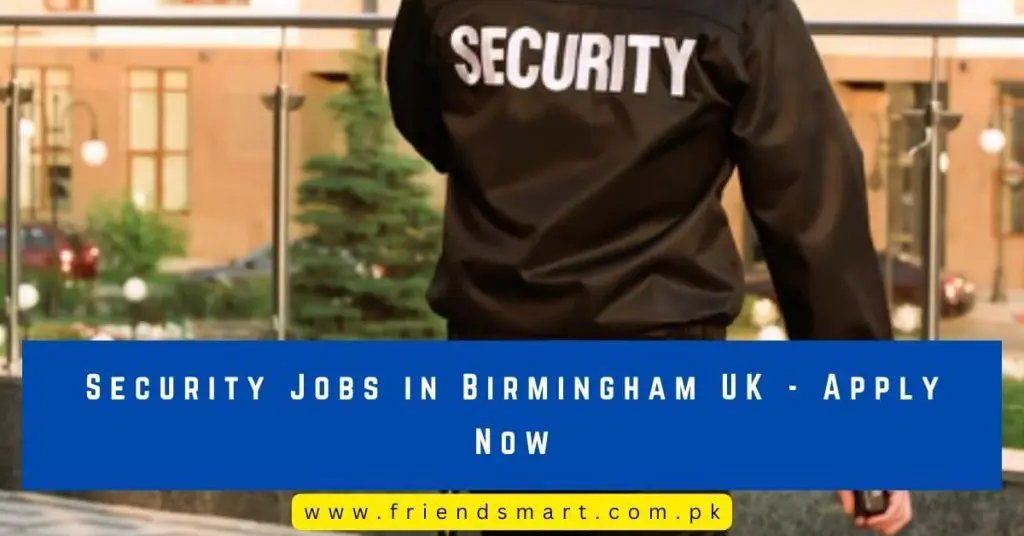 Security Jobs in Birmingham UK - Apply Now