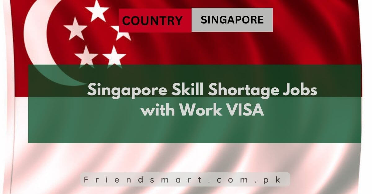 Singapore Skill Shortage Jobs with Work VISA