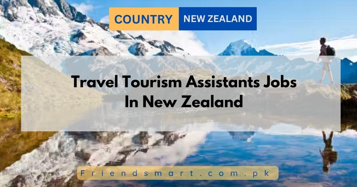 Travel Tourism Assistants Jobs In New Zealand