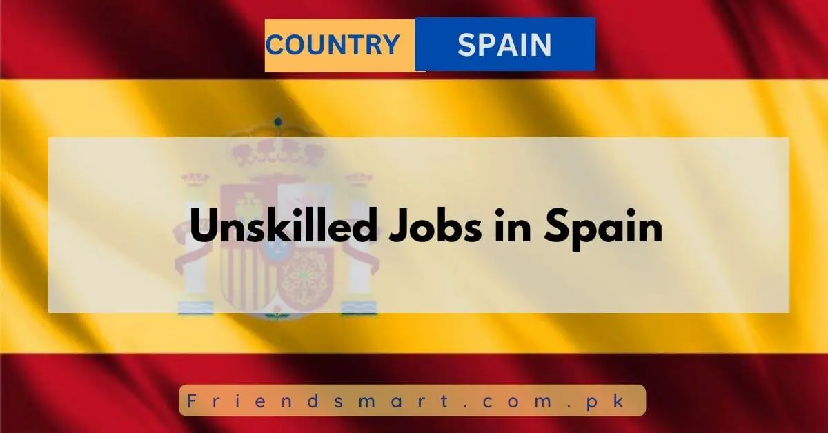 Unskilled Jobs in Spain