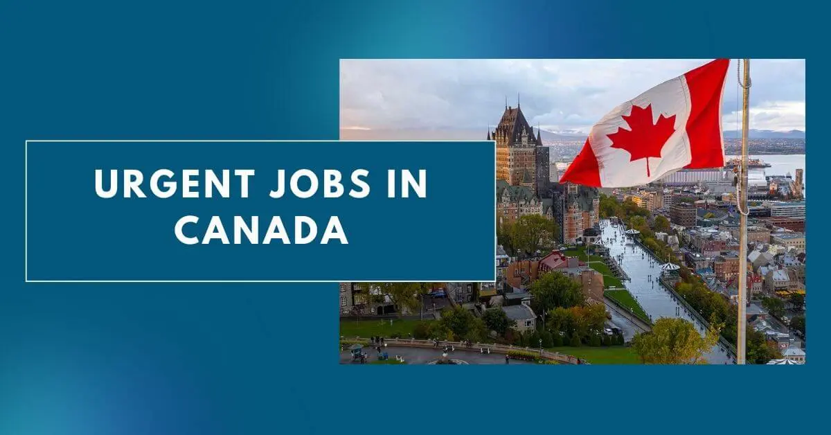 Urgent Jobs in Canada
