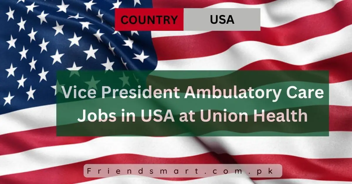 Vice President Ambulatory Care Jobs in USA at Union Health