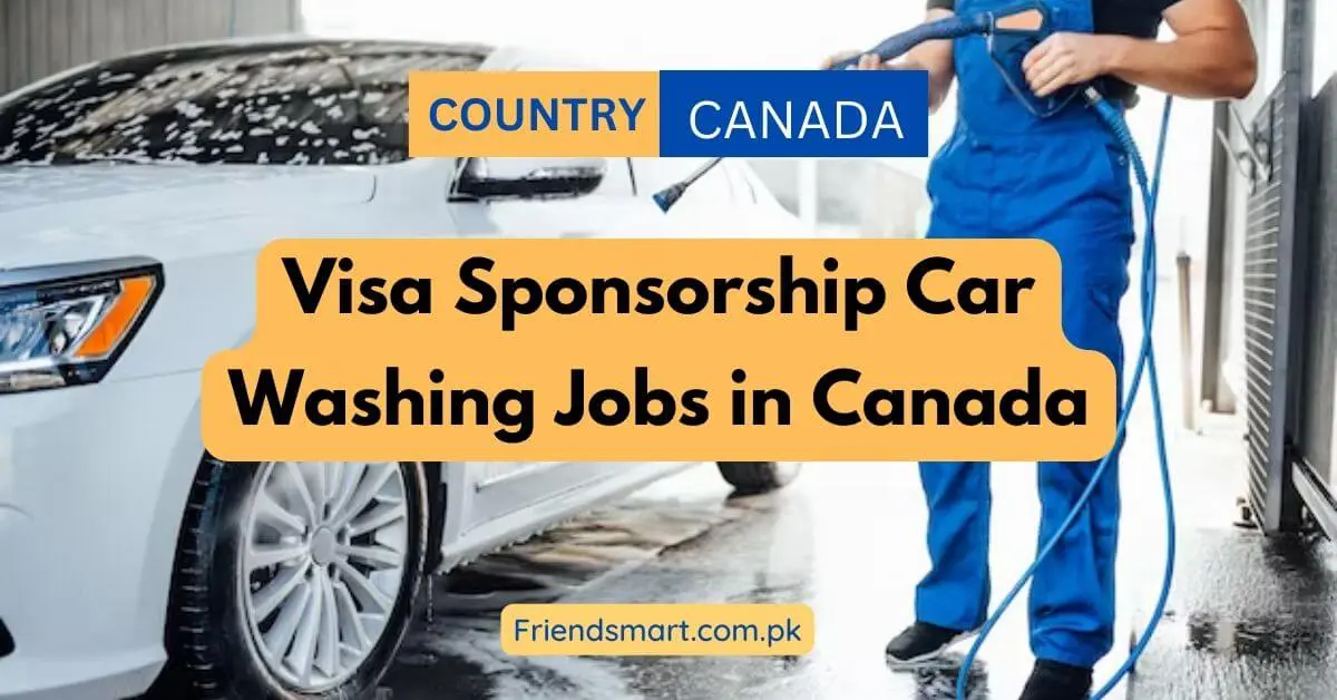 Visa Sponsorship Car Washing Jobs in Canada