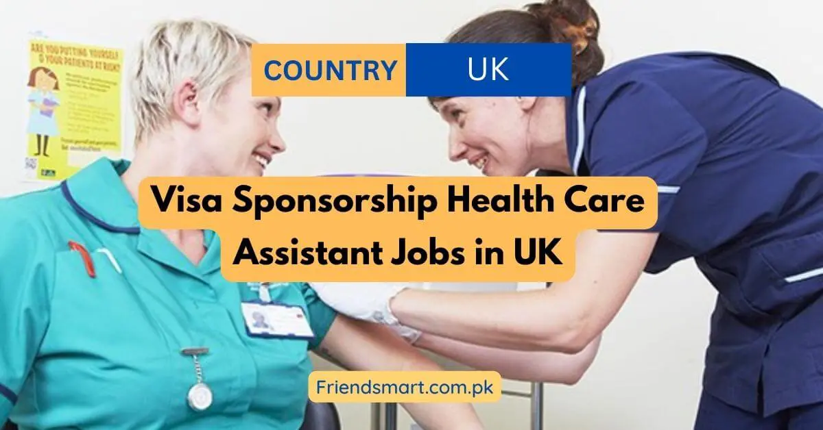 Visa Sponsorship Health Care Assistant Jobs in UK