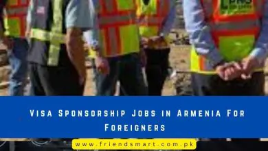 Photo of Visa Sponsorship Jobs in Armenia For Foreigners 2024