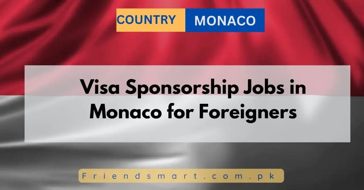 Visa Sponsorship Jobs in Monaco for Foreigners