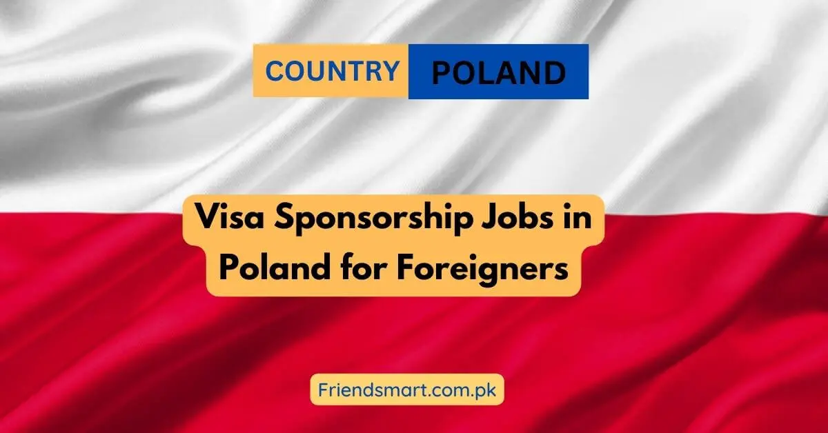 Visa Sponsorship Jobs in Poland for Foreigners