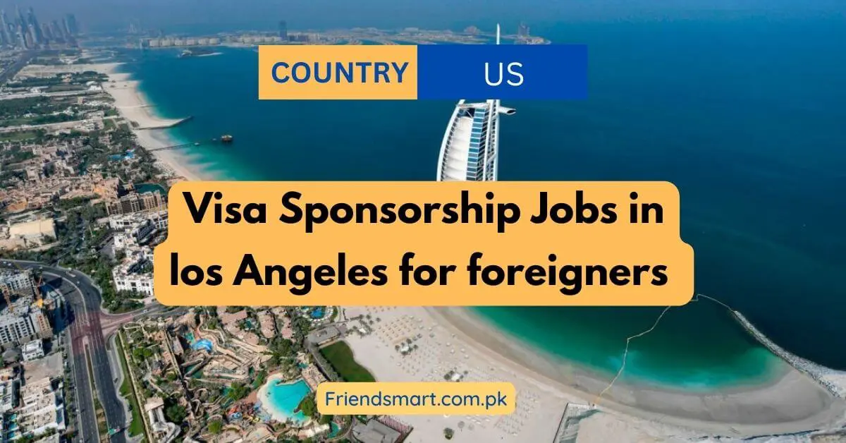 Visa Sponsorship Jobs in los Angeles