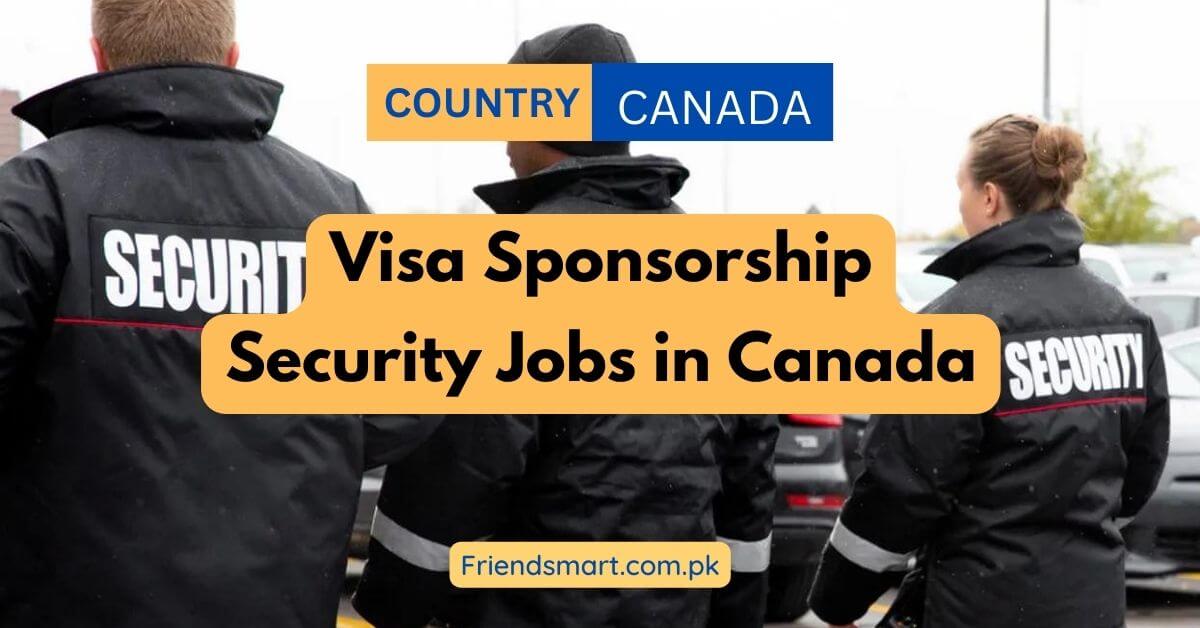 Visa Sponsorship Security Jobs in Canada