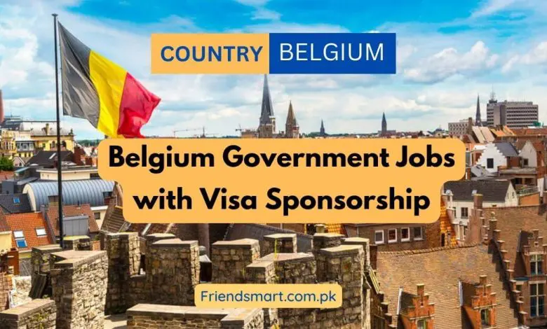 Photo of Belgium Government Jobs with Visa Sponsorship 2024