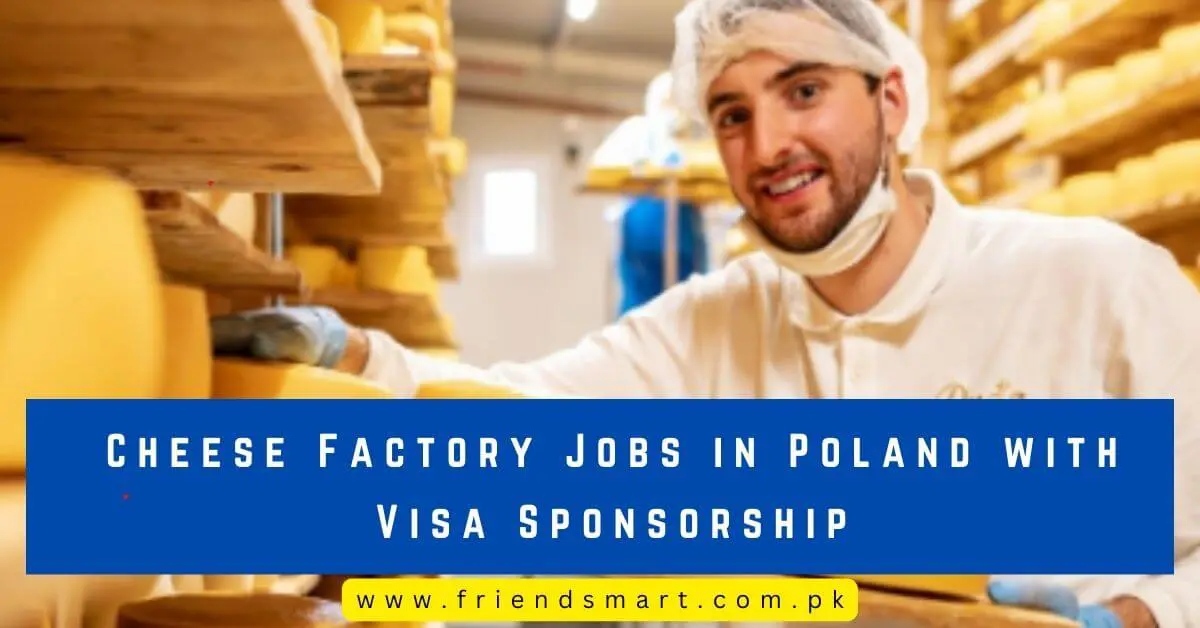 Cheese Factory Jobs in Poland with Visa Sponsorship