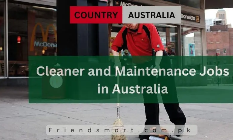 Photo of Cleaner and Maintenance Jobs in Australia 2024 – Apply Now