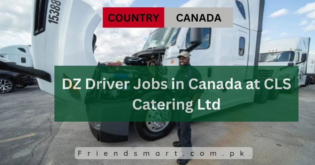 DZ Driver Jobs in Canada at CLS Catering Ltd