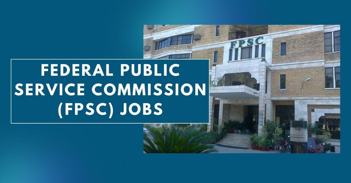 Federal Public Service Commission (FPSC) Jobs