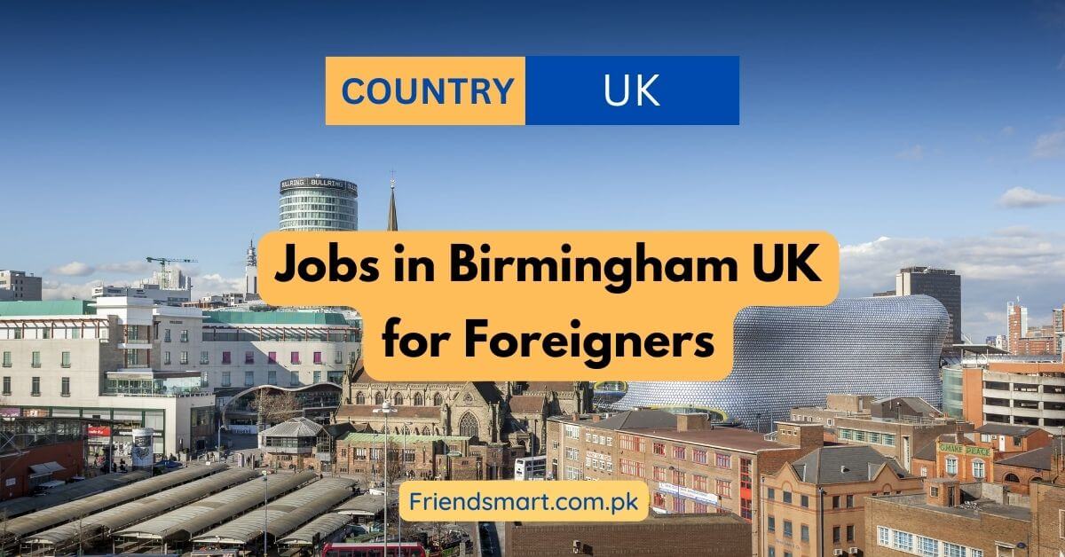 Jobs in Birmingham UK for Foreigners