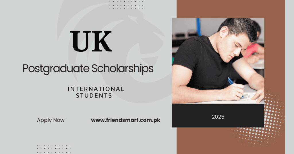 Postgraduate Scholarships UK For International Students 2025