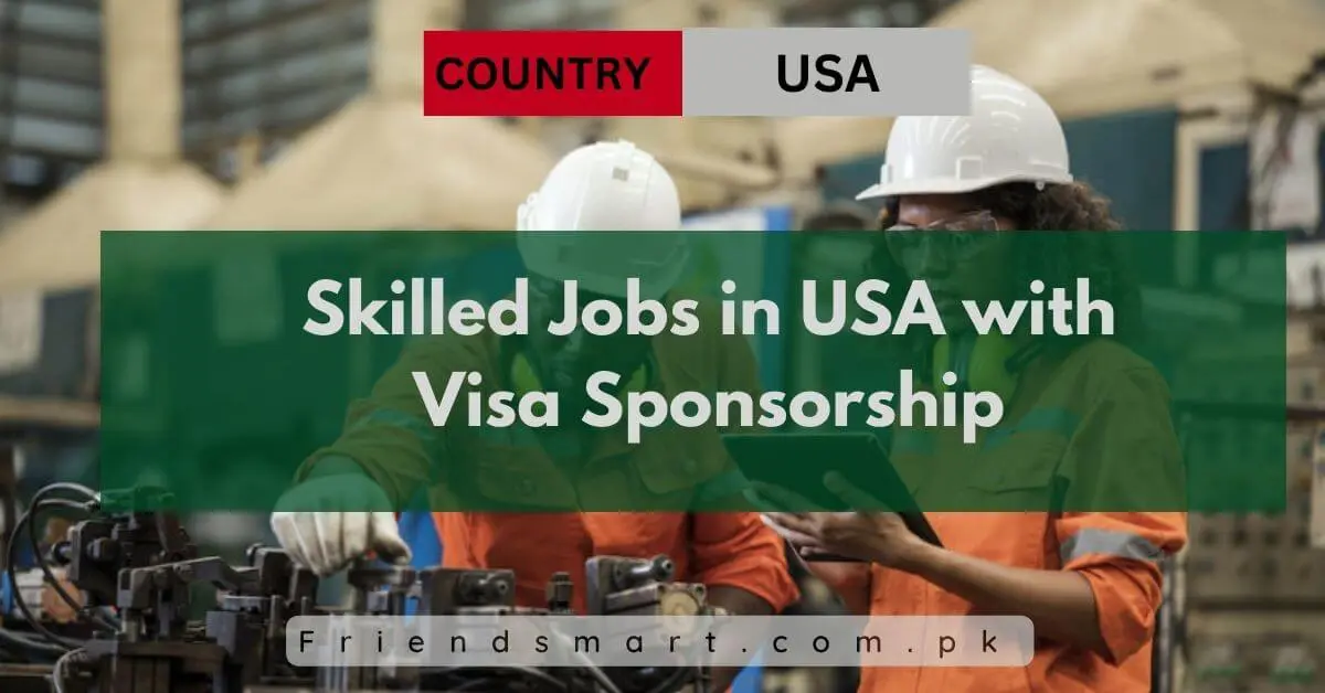 Skilled Jobs in USA with Visa Sponsorship