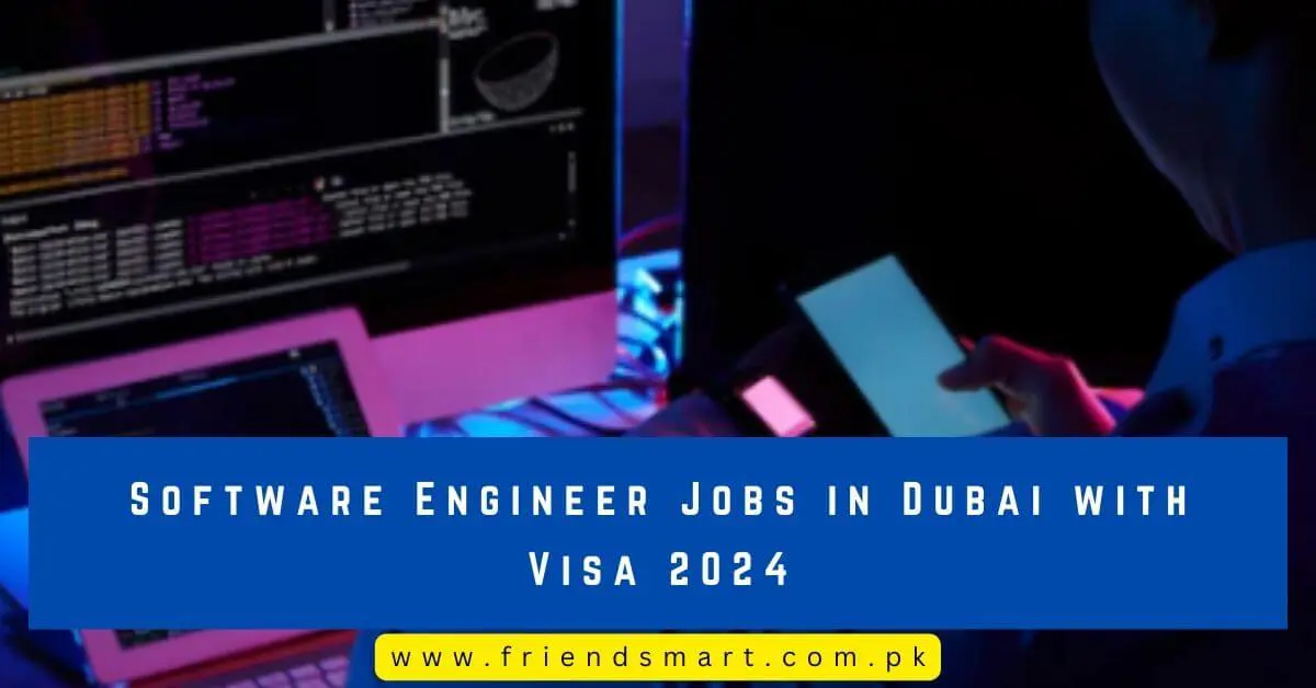 Software Engineer Jobs in Dubai with Visa 2024