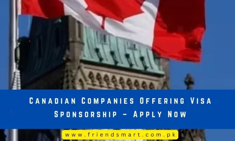 Photo of Canadian Companies Offering Visa Sponsorship – Apply Now