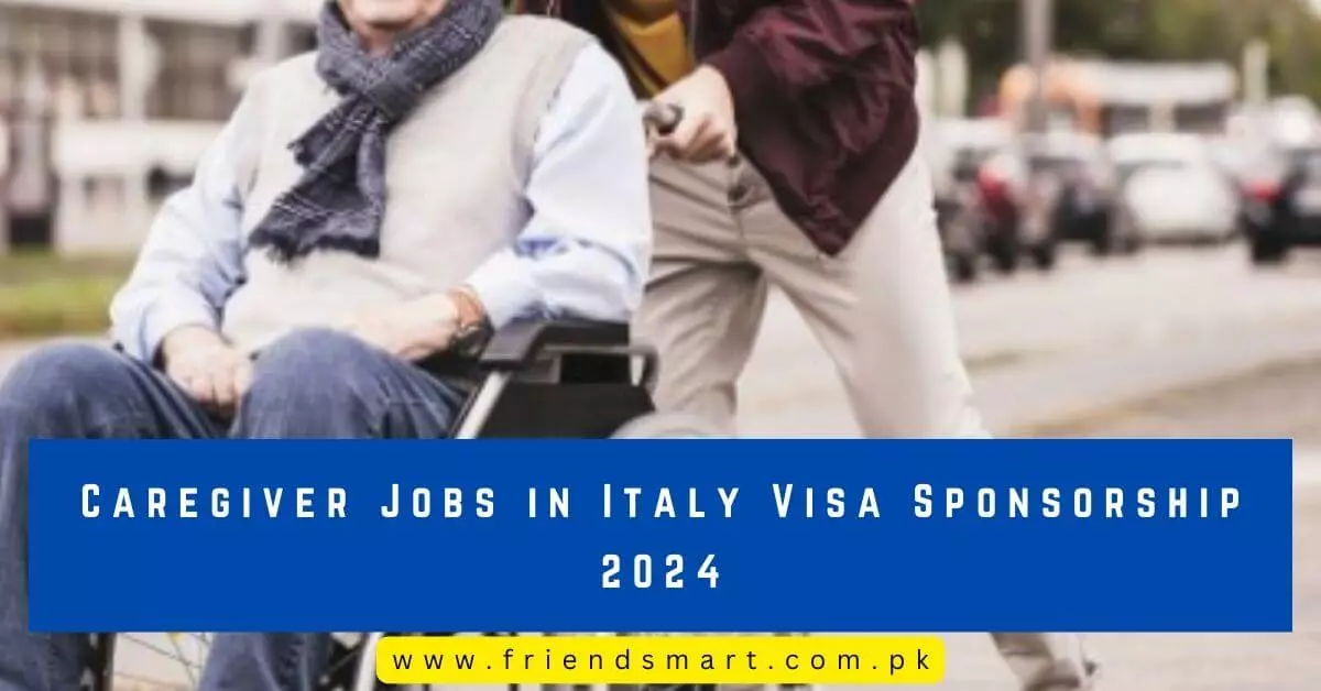 Caregiver Jobs in Italy Visa Sponsorship