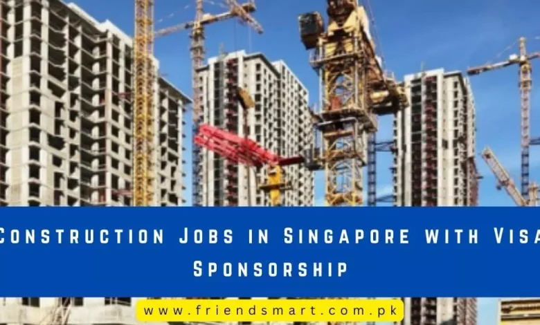 Photo of Construction Jobs in Singapore with Visa Sponsorship 2024