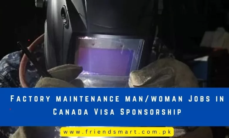 Photo of Factory maintenance man/woman Jobs in Canada Visa Sponsorship