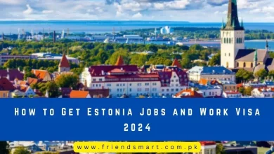 Photo of How to Get Estonia Jobs and Work Visa 2024