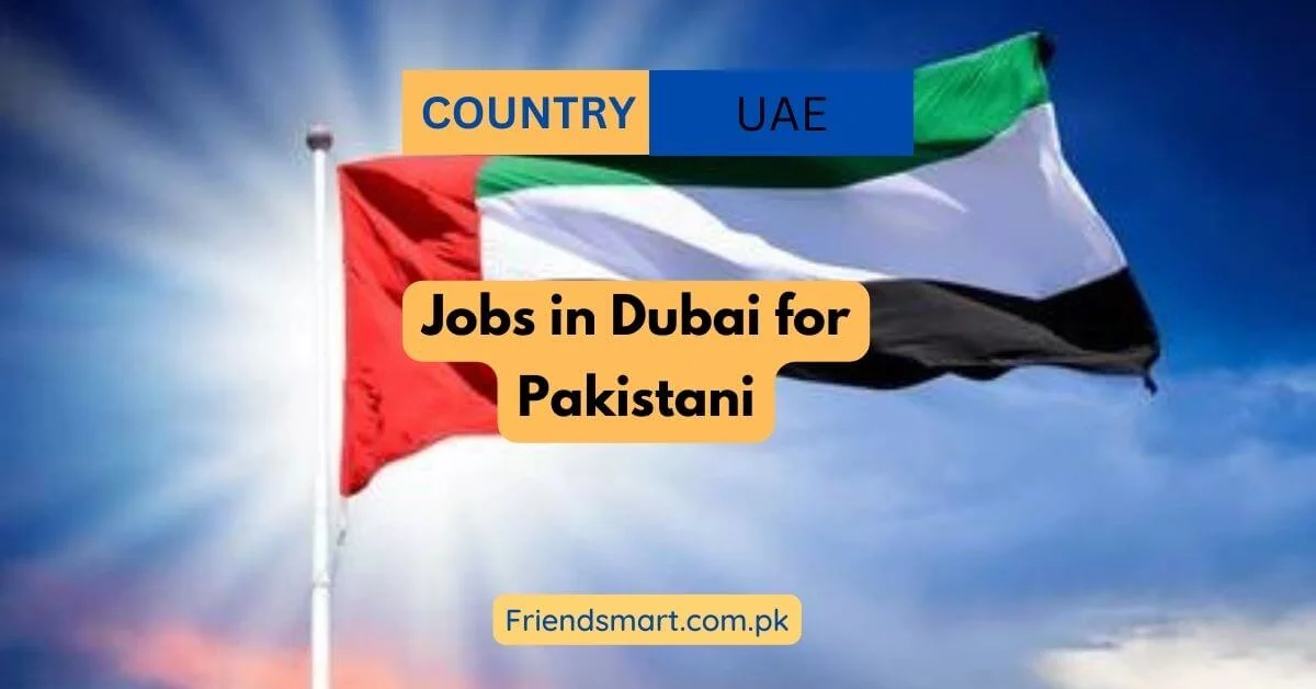 Jobs in Dubai for Pakistani
