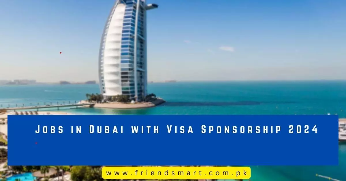 Jobs in Dubai with Visa Sponsorship