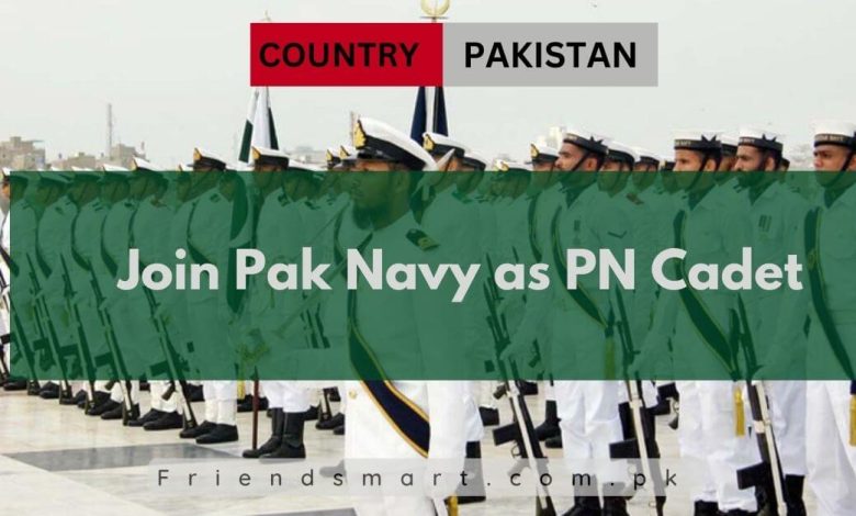 Photo of Join Pak Navy as PN Cadet 2024 – Apply Now