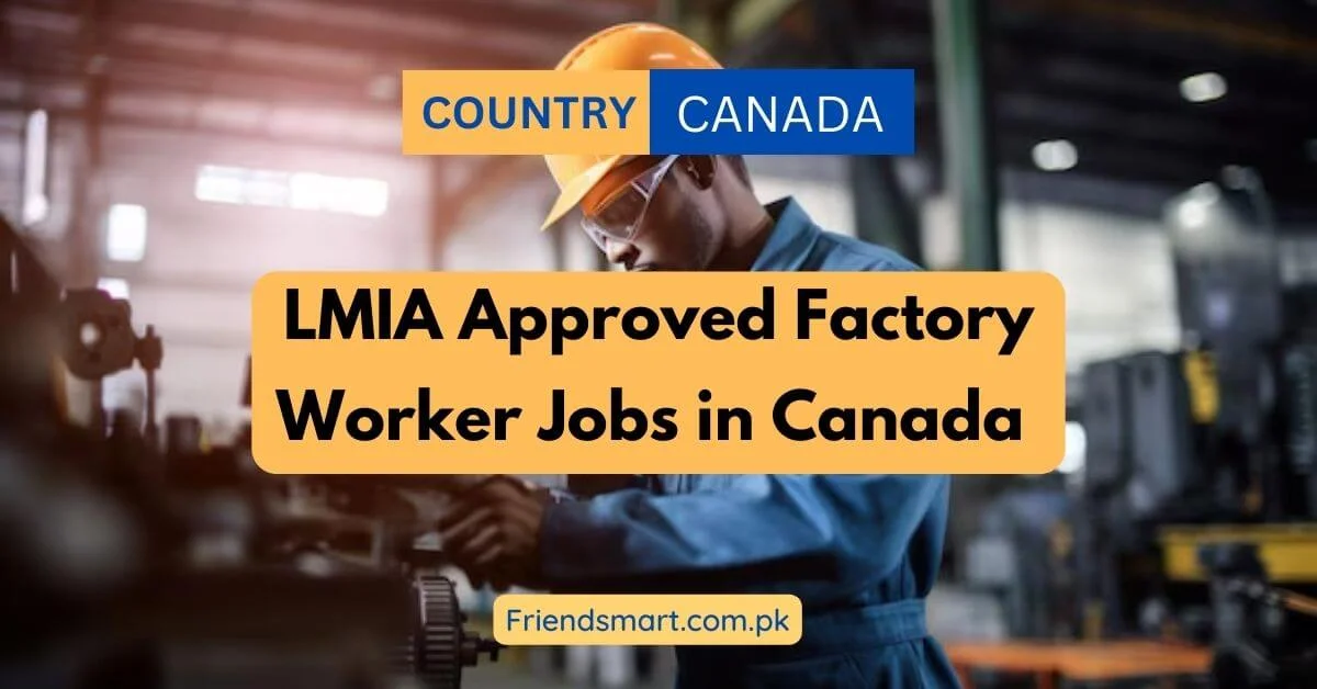 LMIA Approved Factory Worker Jobs in Canada