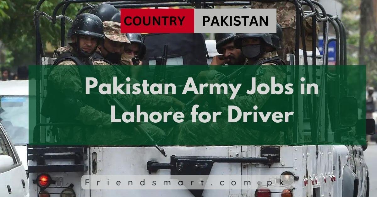 Pakistan Army Jobs in Lahore for Driver 2024