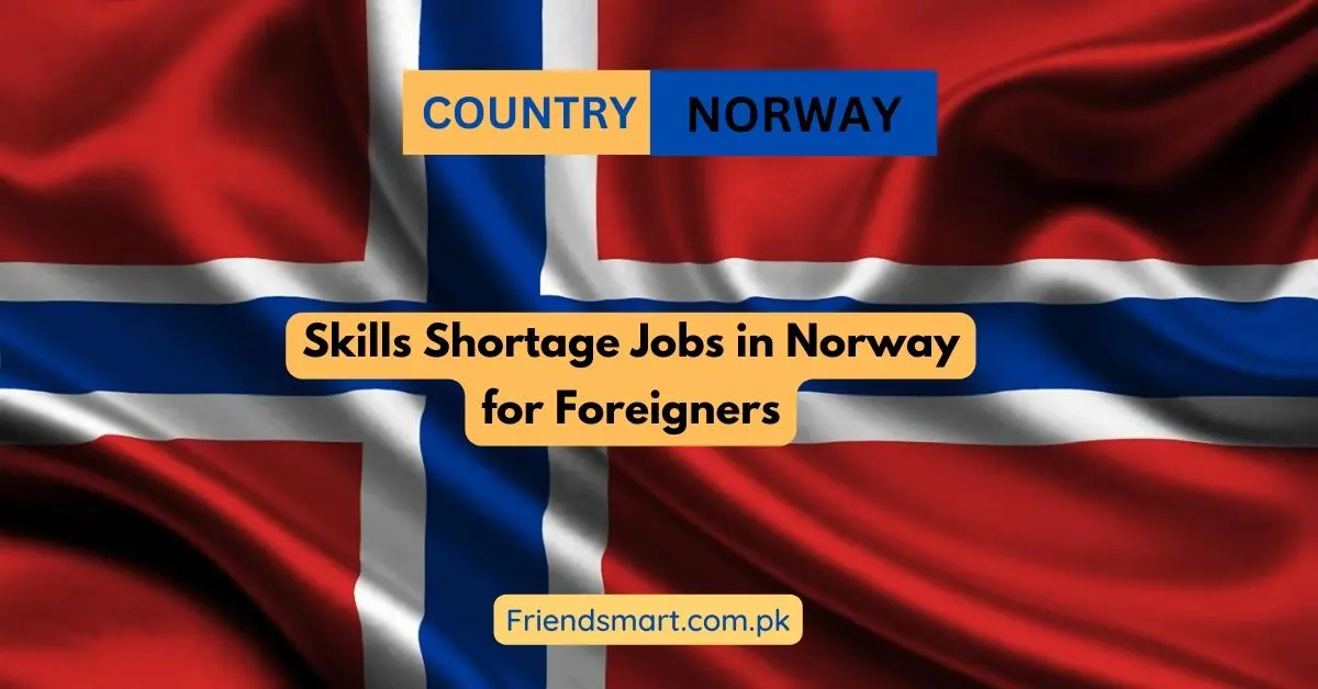 Skills Shortage Jobs in Norway for Foreigners