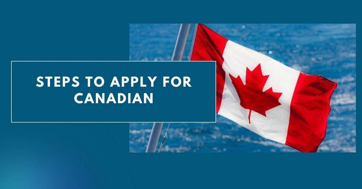 Steps to Apply for Canadian PR