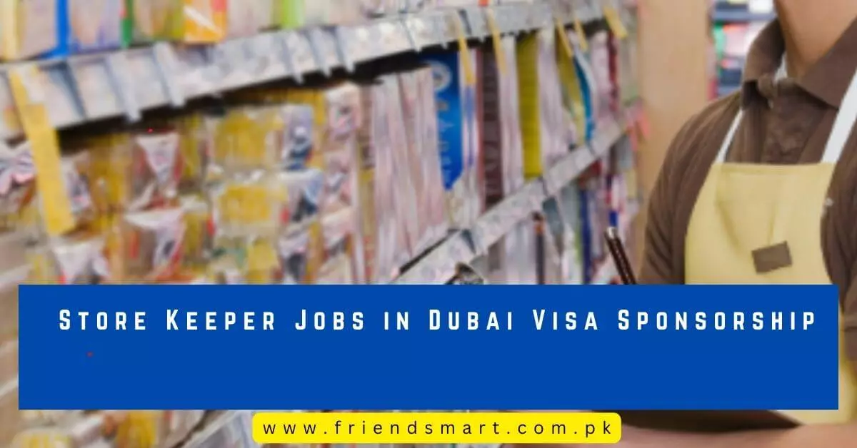 Store Keeper Jobs in Dubai Visa Sponsorship