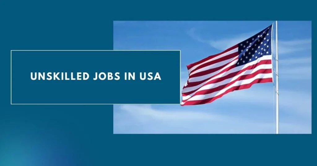 Unskilled Jobs in USA
