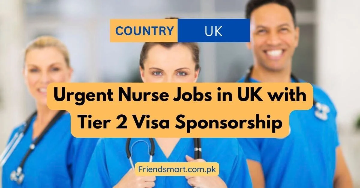 Urgent Nurse Jobs in UK with Tier 2 Visa Sponsorship