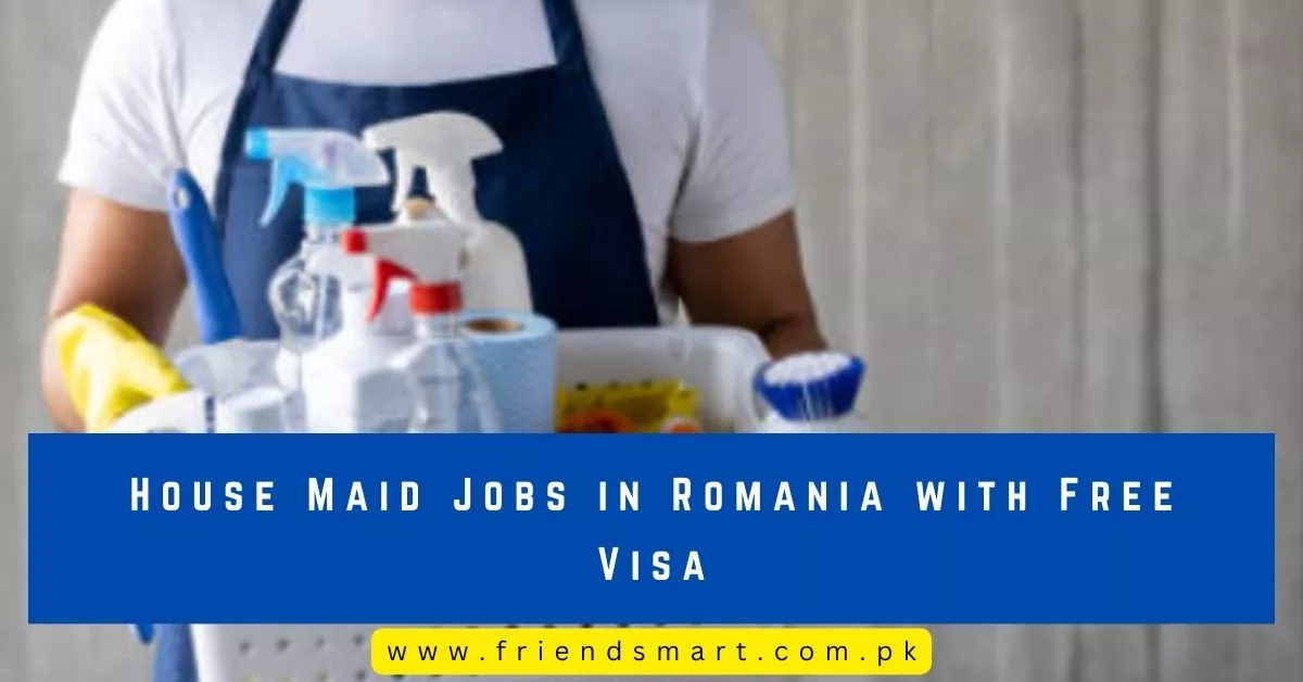 House Maid Jobs in Romania with Free Visa