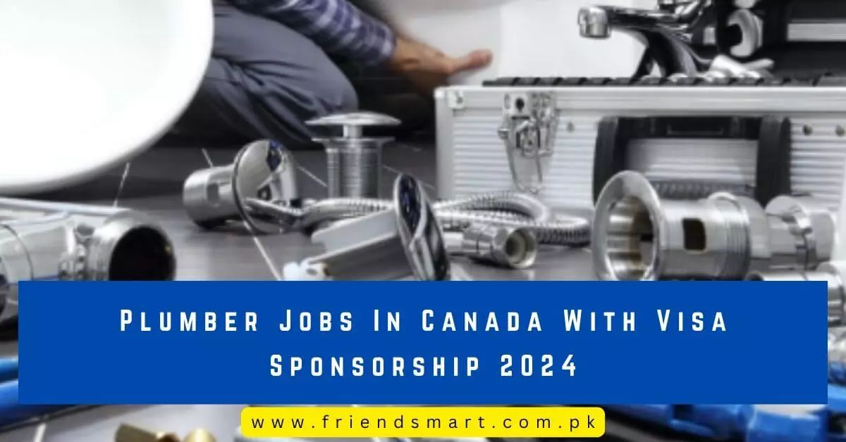 Plumber Jobs In Canada With Visa Sponsorship