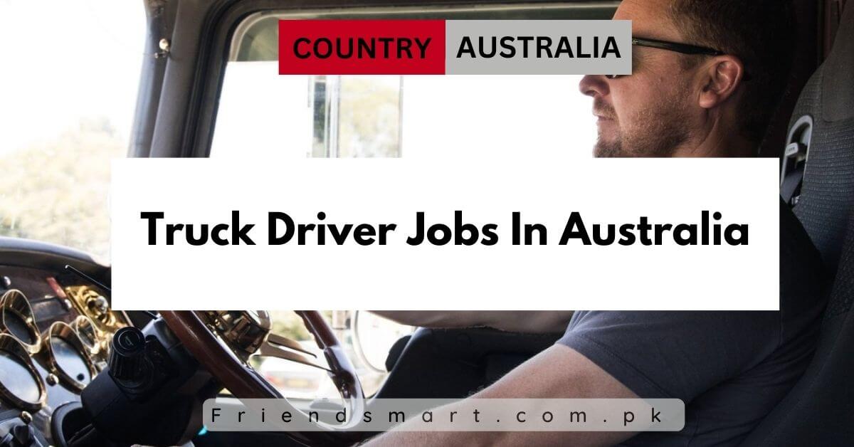 Truck Driver Jobs In Australia