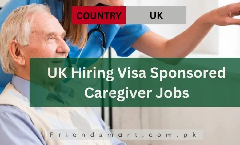 Photo of UK Hiring Visa Sponsored Caregiver Jobs 2024 – Apply Now