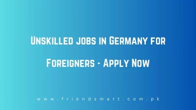 Photo of Unskilled jobs in Germany for Foreigners 2024 – Apply Now