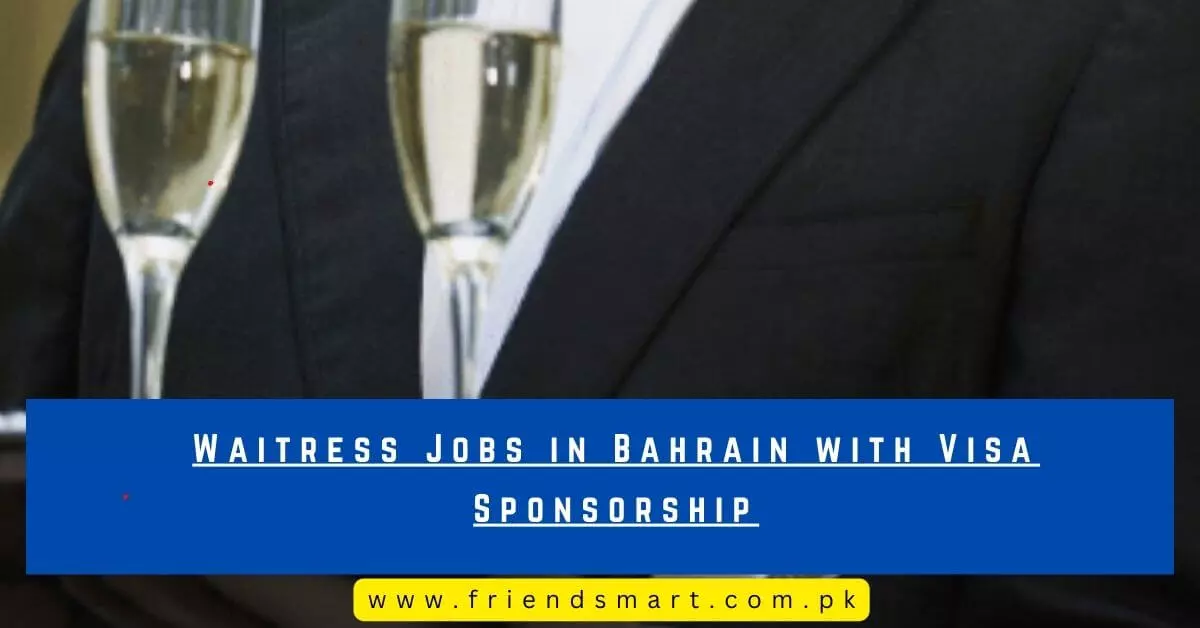 Waitress Jobs in Bahrain with Visa Sponsorship