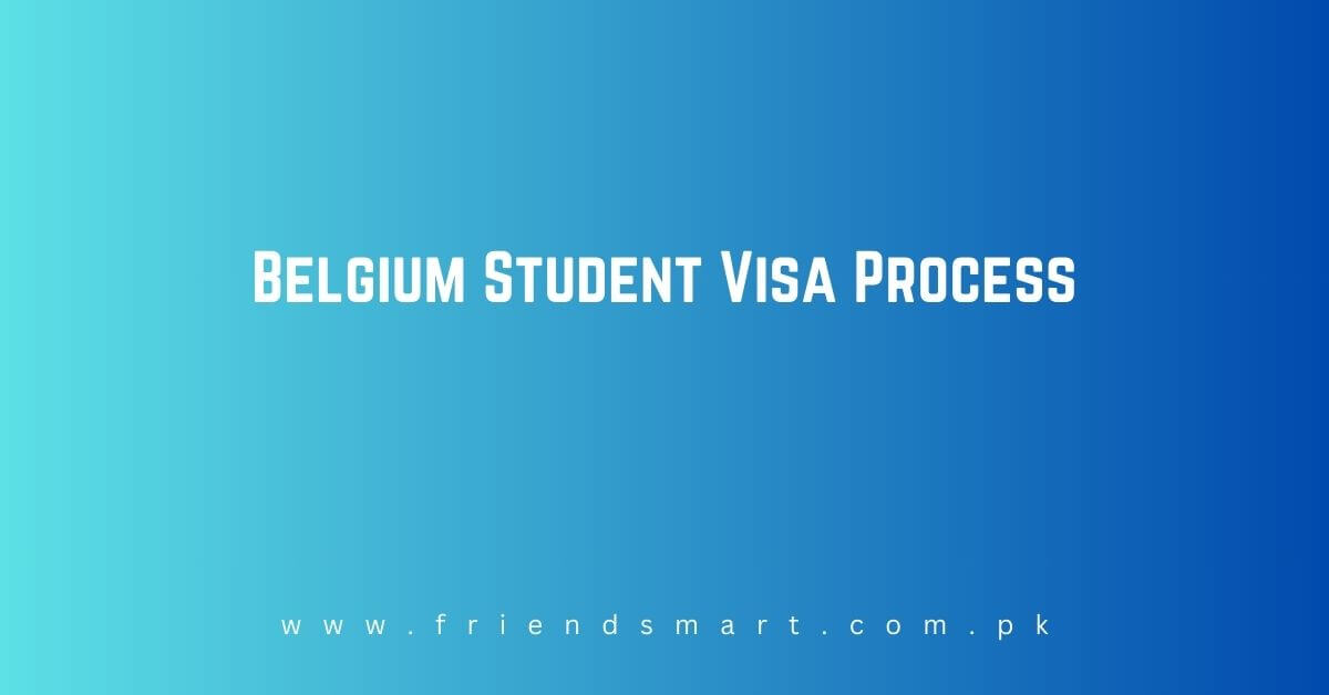 Belgium Student Visa Process 2024