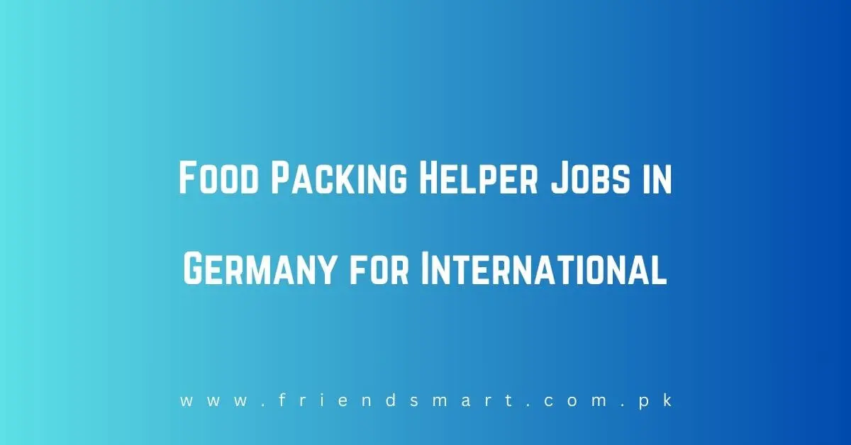 Food Packing Helper Jobs in Germany for International