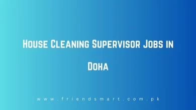 Photo of House Cleaning Supervisor Jobs in Doha 2024 – Apply Now